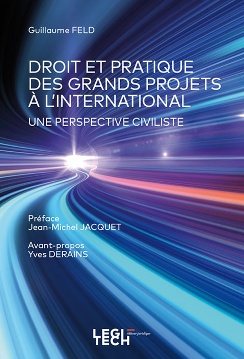 DROIT ET PRATIQUE DES GRANDS PROJETS À L’INTERNATIONAL